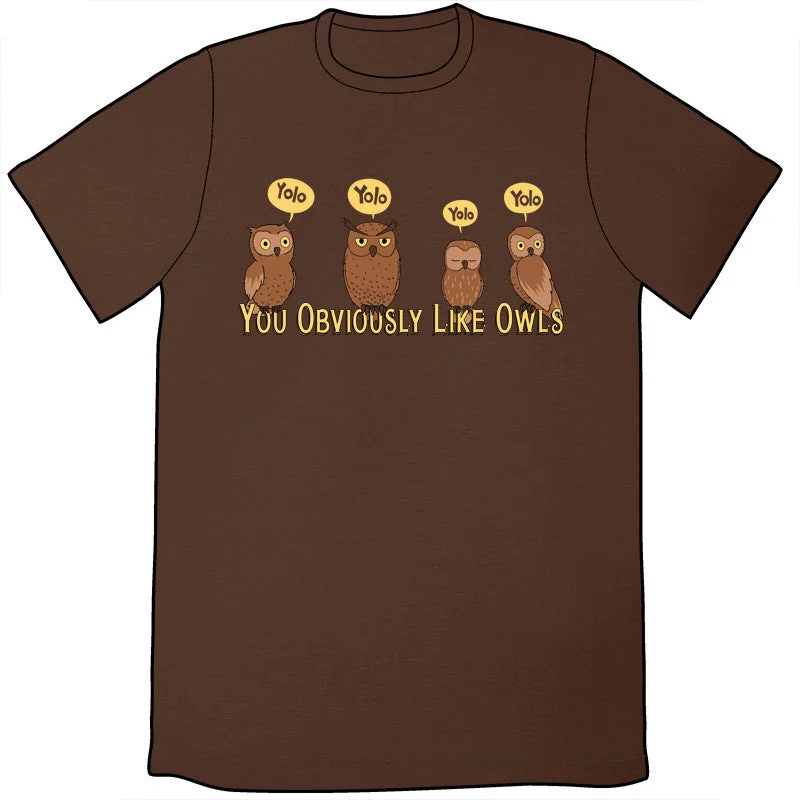 You Obviously Like Owls Shirt by Jeph Jacques