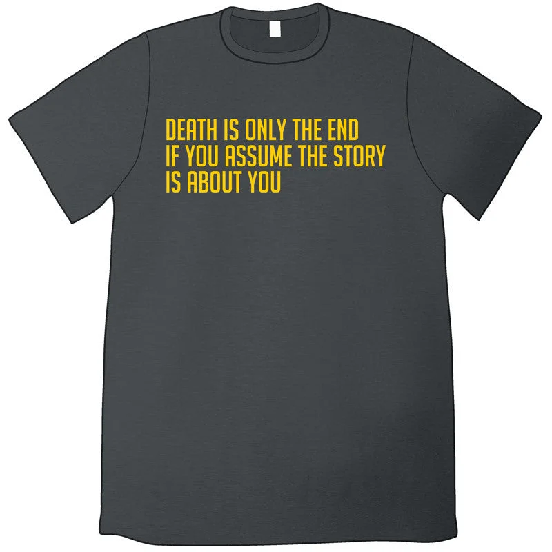 Death Is Only The End Shirt by Welcome To Night Vale