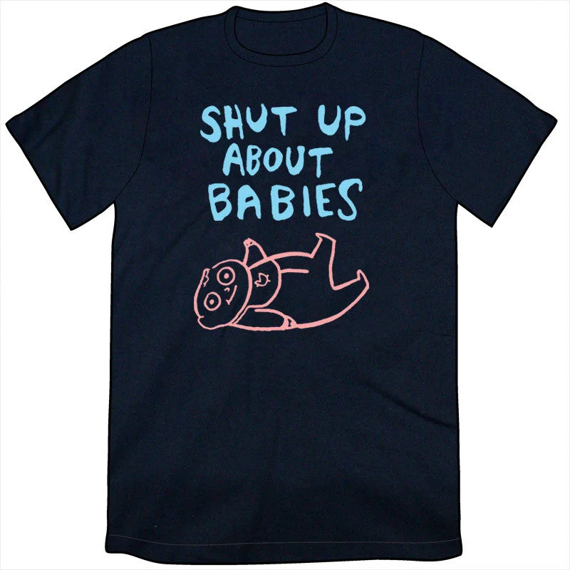 Shut Up About Babies Shirt by Kate Beaton *LAST CHANCE*